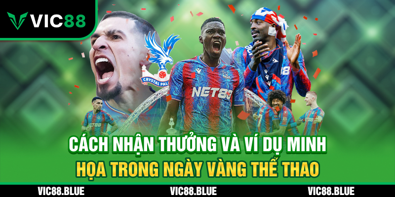 Cách nhận thưởng và ví dụ minh họa trong Ngày Vàng Thể Thao