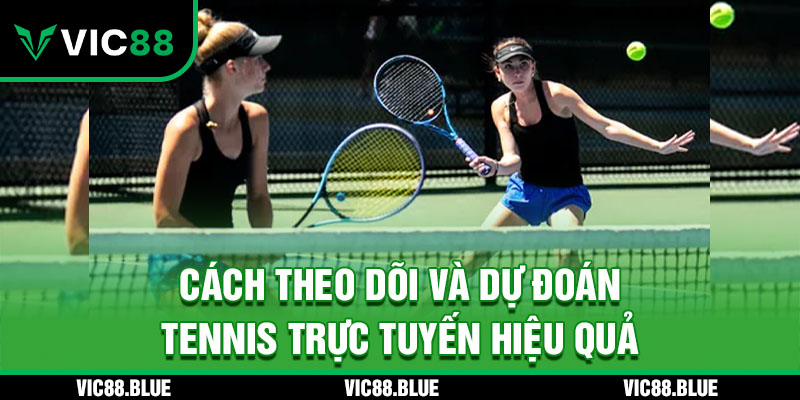 Bí quyết theo dõi và dự đoán hiệu quả