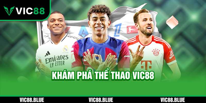 Khám phá thể thao VIC88