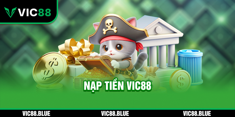 Nạp Tiền VIC88