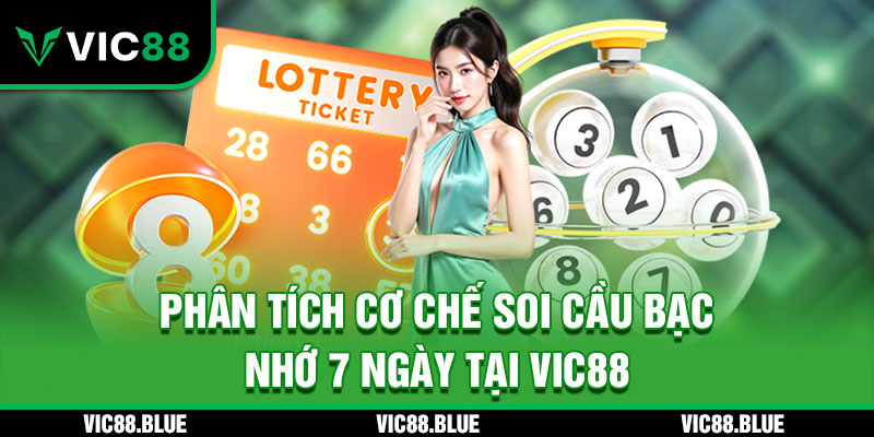 Phân tích cơ chế soi cầu bạc nhớ 7 ngày