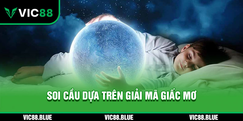 Soi cầu dựa trên giải mã giấc mơ