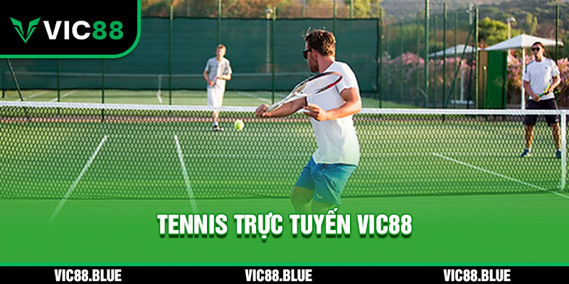 Tennis trực tuyến VIC88